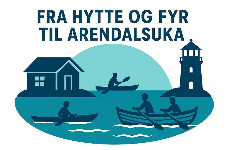 Fra hytte og fyr til Arendalsuka – en reise for kysten og fellesskapet